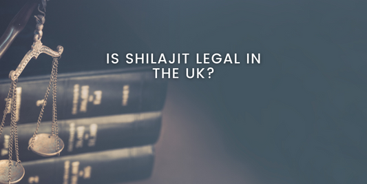 Is shilajit legal in the UK? Read this Before Consuming Shilajit